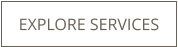 EXPLORE SERVICES